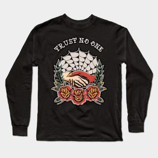 Trust no one Long Sleeve T-Shirt